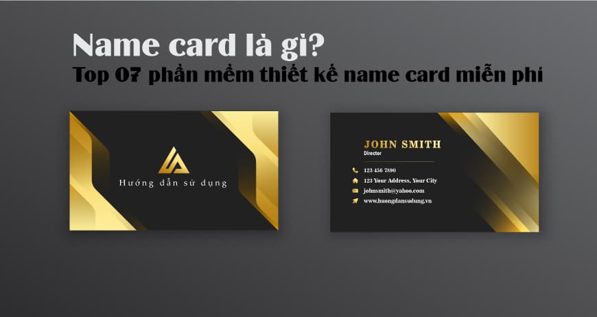 Name card là gì? 7 phần mềm thiết kế name card tốt nhất