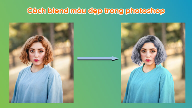 Cách blend màu đẹp trong photoshop