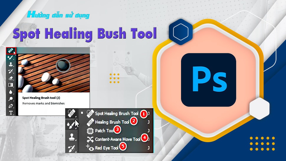 Cách sử dụng Spot Healing Brush Tool Photoshop