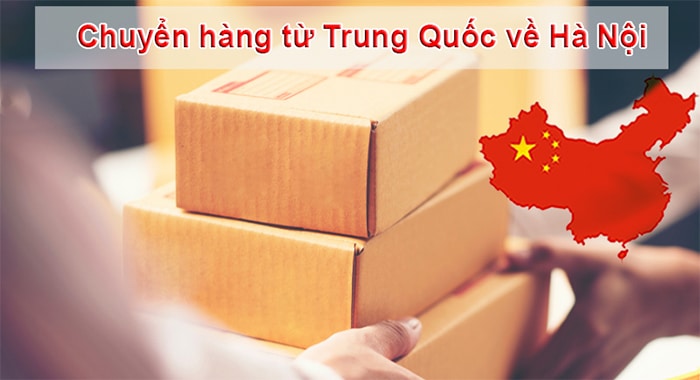 vận chuyển hàng Trung Quốc về Hà Nội
